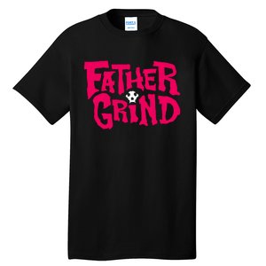 Ian Fidance Wearing Father Grind Tall T-Shirt