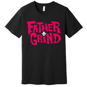 Ian Fidance Wearing Father Grind Premium T-Shirt