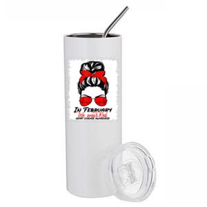 In February We Wear Red Messy Bun Heart Disease Awareness Stainless Steel Tumbler