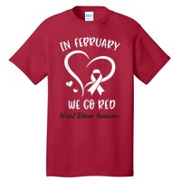 In February We Go Red American Heart Disease Awareness Tall T-Shirt