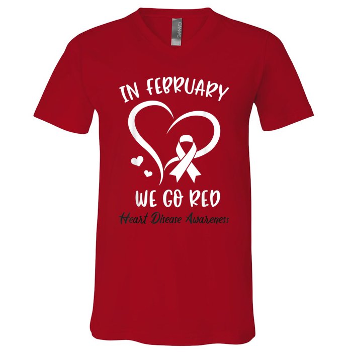 In February We Go Red American Heart Disease Awareness V-Neck T-Shirt