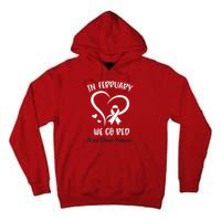 In February We Go Red American Heart Disease Awareness Tall Hoodie