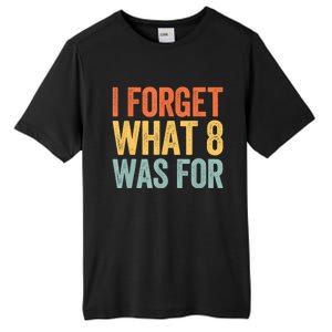 I Forget What 8 Was For Tall Fusion ChromaSoft Performance T-Shirt