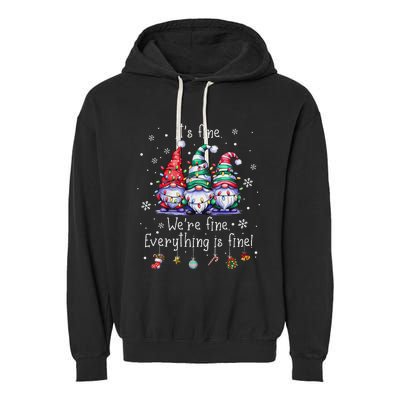 ItS Fine WeRe Fine Everything Is Fine Gnome Teacher Xmas Garment-Dyed Fleece Hoodie