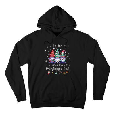 ItS Fine WeRe Fine Everything Is Fine Gnome Teacher Xmas Tall Hoodie