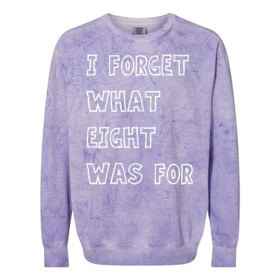 I Forget What Eight Was For Violent Femmes Kiss Off Colorblast Crewneck Sweatshirt