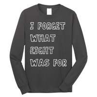 I Forget What Eight Was For Violent Femmes Kiss Off Long Sleeve Shirt