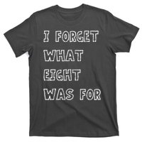 I Forget What Eight Was For Violent Femmes Kiss Off T-Shirt