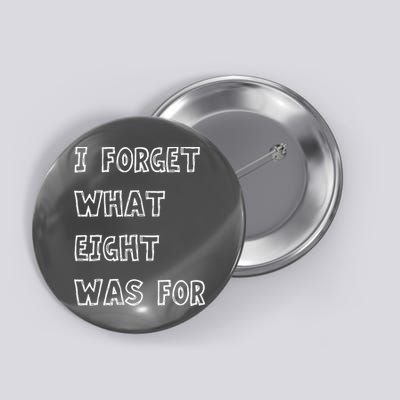 I Forget What Eight Was For Violent Femmes Kiss Off Button
