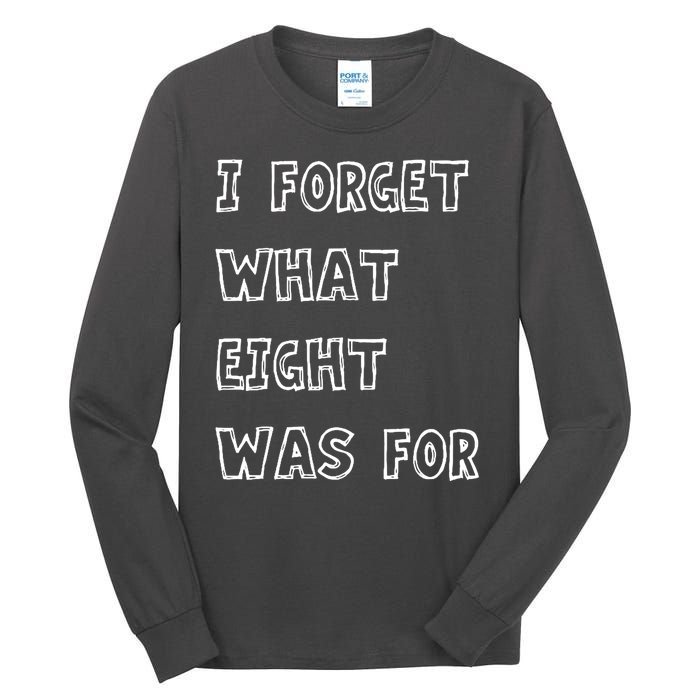 I Forget What Eight Was For Violent Femmes Kiss Off Tall Long Sleeve T-Shirt