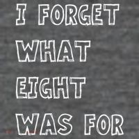 I Forget What Eight Was For Violent Femmes Kiss Off Baby Bodysuit