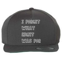 I Forget What Eight Was For Violent Femmes Kiss Off Wool Snapback Cap