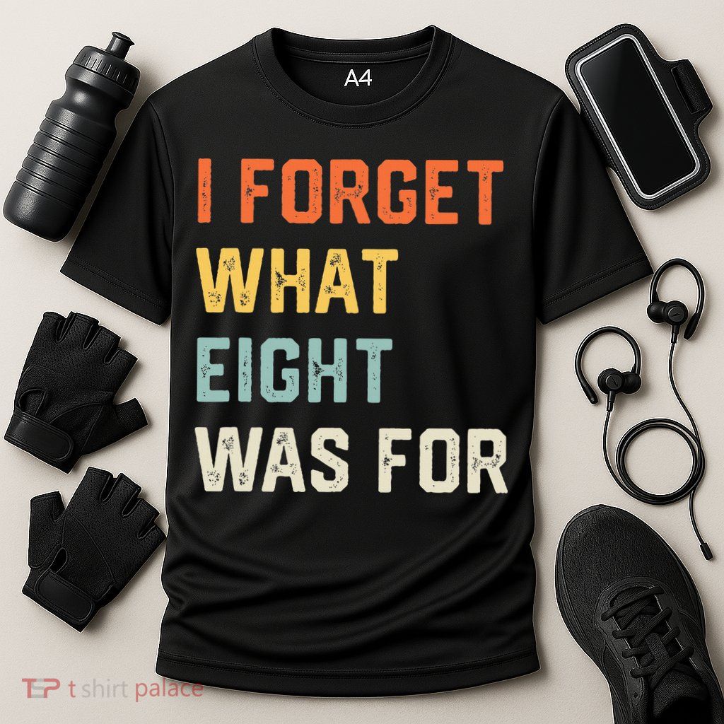 I Forget What 8 Was For Performance Shirt