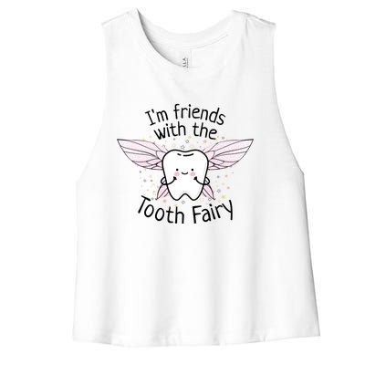 Im Friends With The Tooth Fairy Funny Pediatric Dentist Cute Gift Women's Racerback Cropped Tank