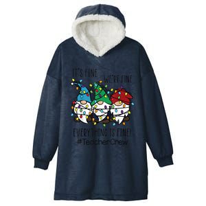 It's Fine We're Fine Everything Is Fine Gnome Teacher Crew Hooded Wearable Blanket