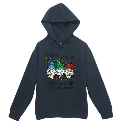 It's Fine We're Fine Everything Is Fine Gnome Teacher Crew Urban Pullover Hoodie