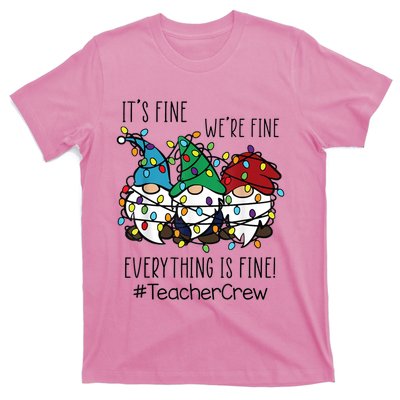 It's Fine We're Fine Everything Is Fine Gnome Teacher Crew T-Shirt