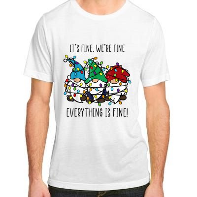 ItS Fine WeRe Fine Everything Is Fine Gnome Teacher Xmas Adult ChromaSoft Performance T-Shirt