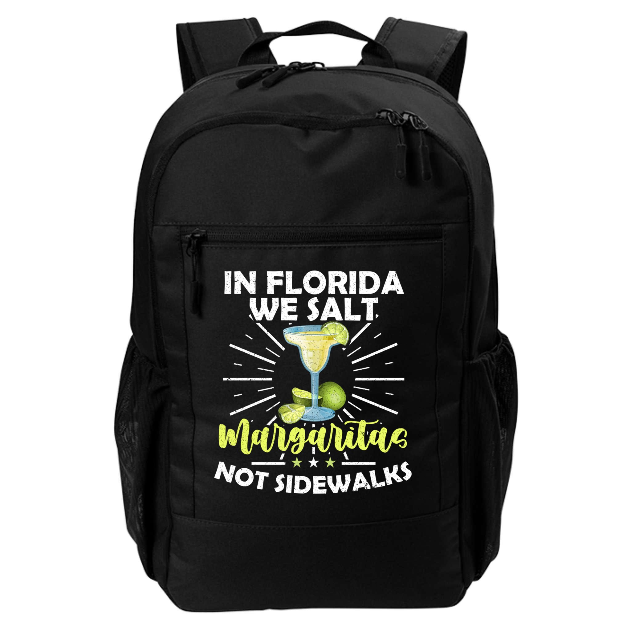 In Florida We Salt Margaritas Not Sidewalks Winter Gift Backpack