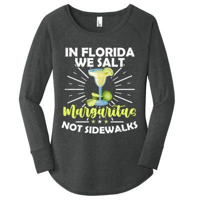 In Florida We Salt Margaritas Not Sidewalks Winter Gift Women's Perfect Tri Tunic Long Sleeve Shirt