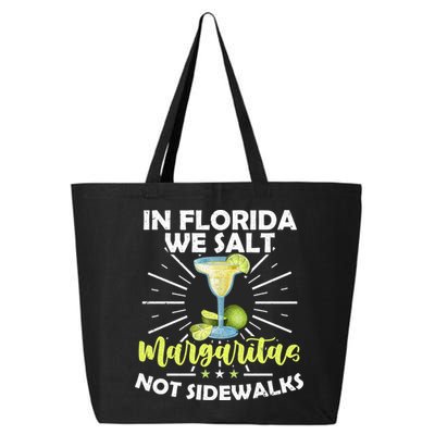 In Florida We Salt Margaritas Not Sidewalks Winter Gift 25L Jumbo Tote
