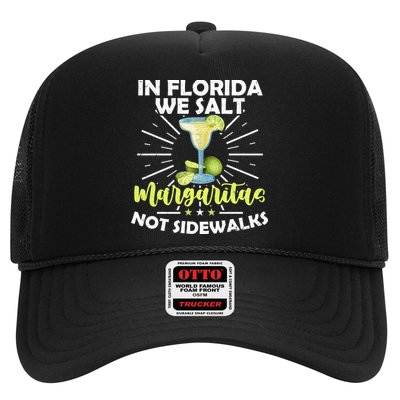 In Florida We Salt Margaritas Not Sidewalks Winter Gift Trucker Hat
