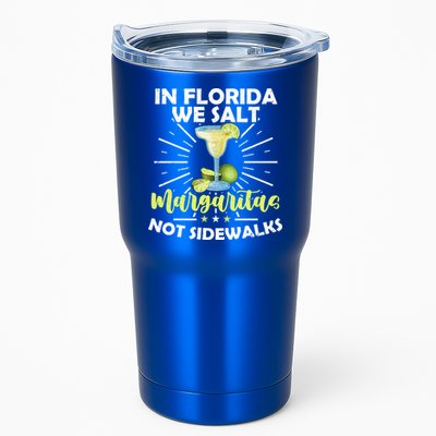 In Florida We Salt Margaritas Not Sidewalks Winter Gift Tumbler