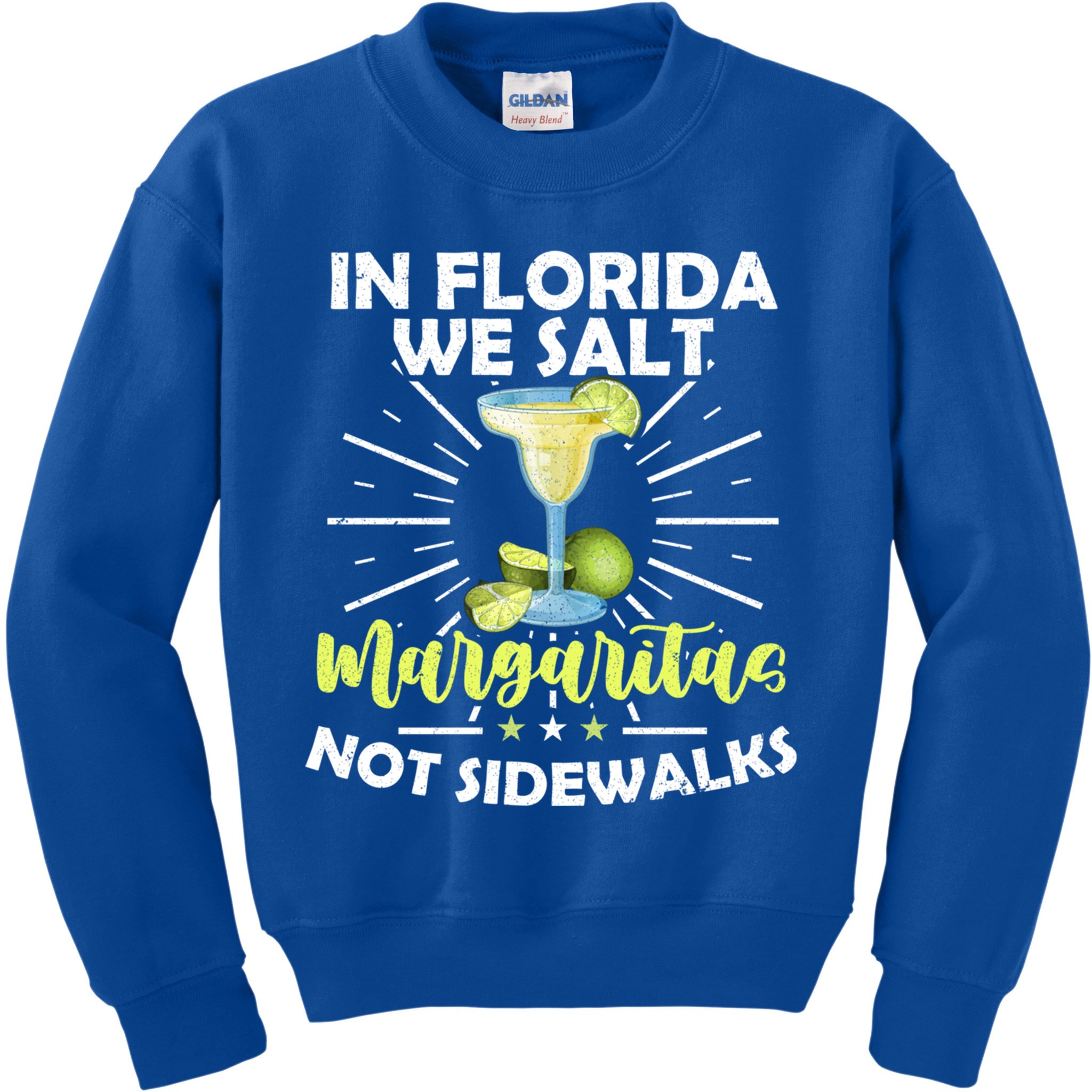 In Florida We Salt Margaritas Not Sidewalks Winter Gift Kids Sweatshirt