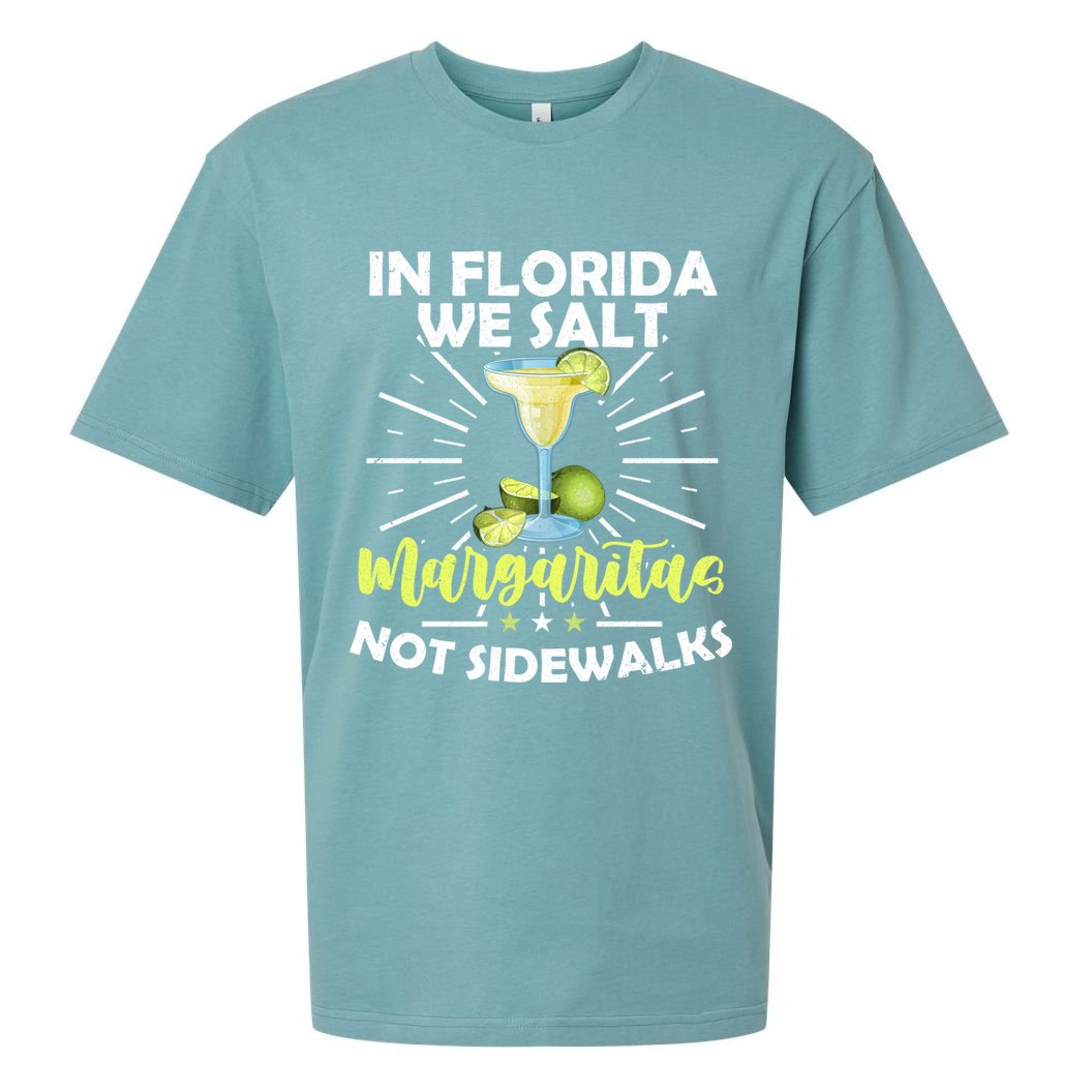 In Florida We Salt Margaritas Not Sidewalks Winter Gift Sueded Cloud Jersey T-Shirt