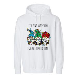 ItS Fine WeRe Fine Everything Is Fine Gnome Teacher Xmas Garment-Dyed Fleece Hoodie