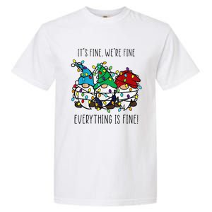 ItS Fine WeRe Fine Everything Is Fine Gnome Teacher Xmas Garment-Dyed Heavyweight T-Shirt