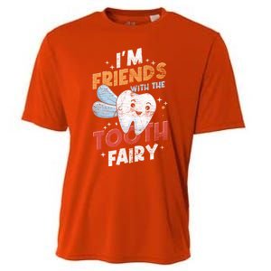 Im Friends With The Tooth Fairy Funny Dental Assistant Gift Cooling Performance Crew T-Shirt