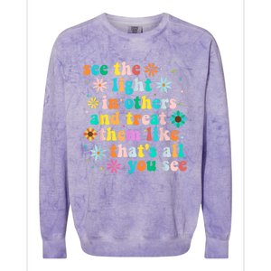 Inspirational For Women Positive Message See Light In Others Colorblast Crewneck Sweatshirt