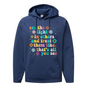 Inspirational For Women Positive Message See Light In Others Performance Fleece Hoodie