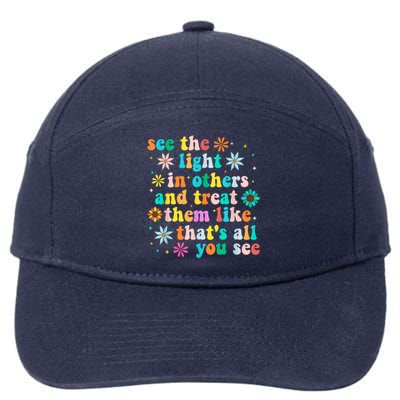 Inspirational For Women Positive Message See Light In Others 7-Panel Snapback Hat