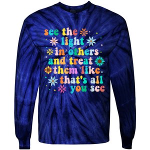 Inspirational For Women Positive Message See Light In Others Tie-Dye Long Sleeve Shirt