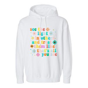 Inspirational For Women Positive Message See Light In Others Garment-Dyed Fleece Hoodie