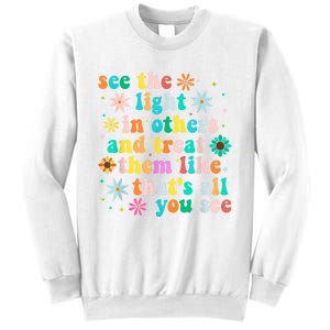 Inspirational For Women Positive Message See Light In Others Sweatshirt