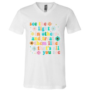 Inspirational For Women Positive Message See Light In Others V-Neck T-Shirt