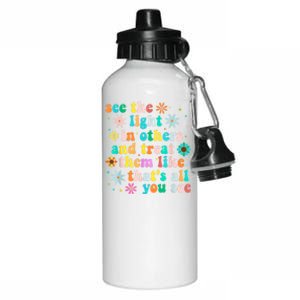 Inspirational For Women Positive Message See Light In Others Aluminum Water Bottle