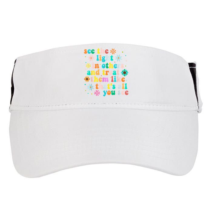 Inspirational For Women Positive Message See Light In Others Adult Drive Performance Visor