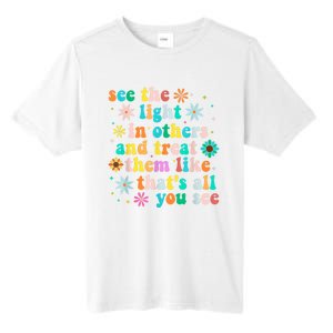 Inspirational For Women Positive Message See Light In Others Tall Fusion ChromaSoft Performance T-Shirt