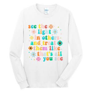 Inspirational For Women Positive Message See Light In Others Tall Long Sleeve T-Shirt