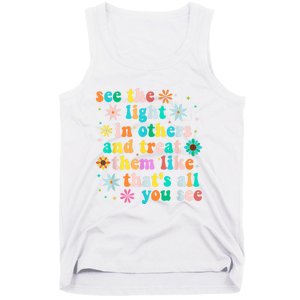 Inspirational For Women Positive Message See Light In Others Tank Top