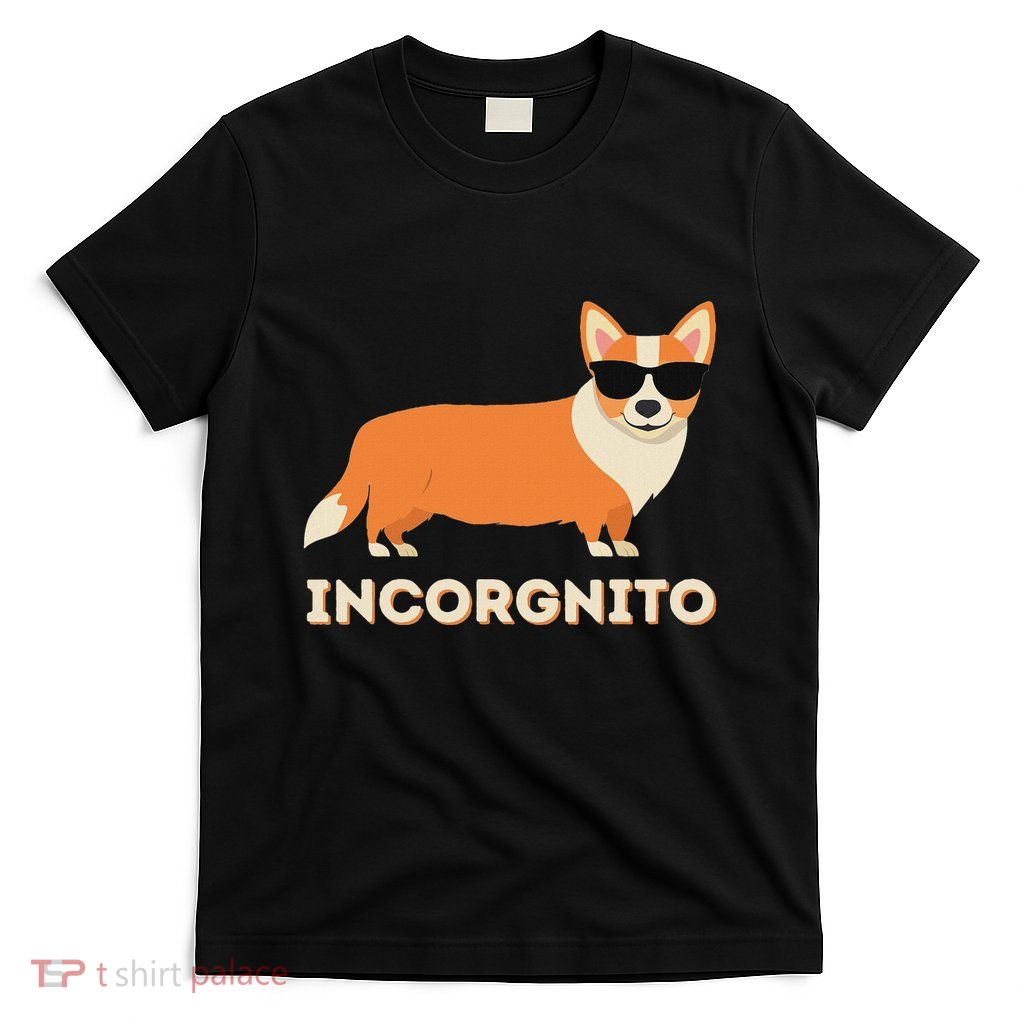 Incorgnito Funny Welsh Corgi Owner Dog Lover T-Shirt