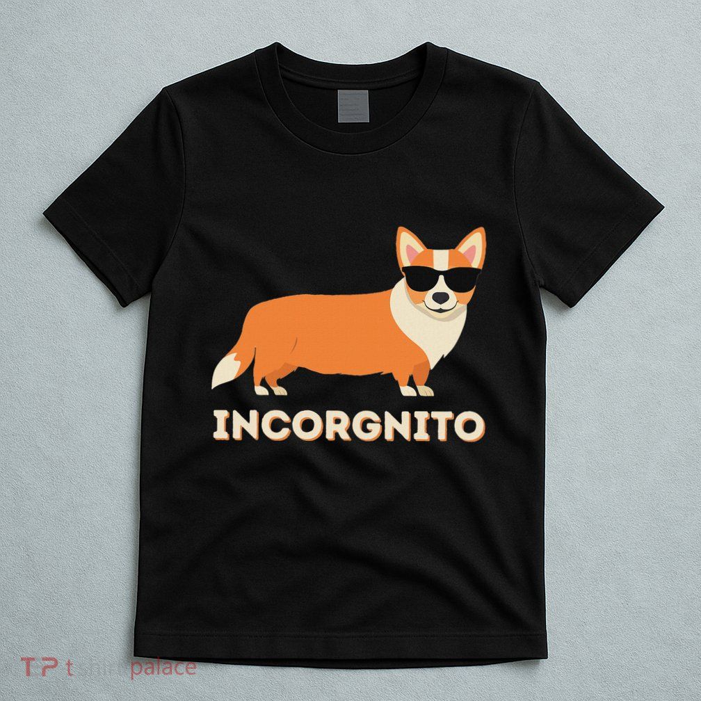 Incorgnito Funny Welsh Corgi Owner Dog Lover T-Shirt
