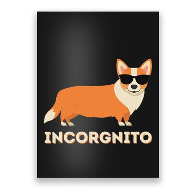 Incorgnito Funny Welsh Corgi Owner Dog Lover Poster