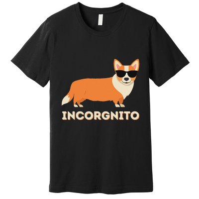 Incorgnito Funny Welsh Corgi Owner Dog Lover Premium T-Shirt