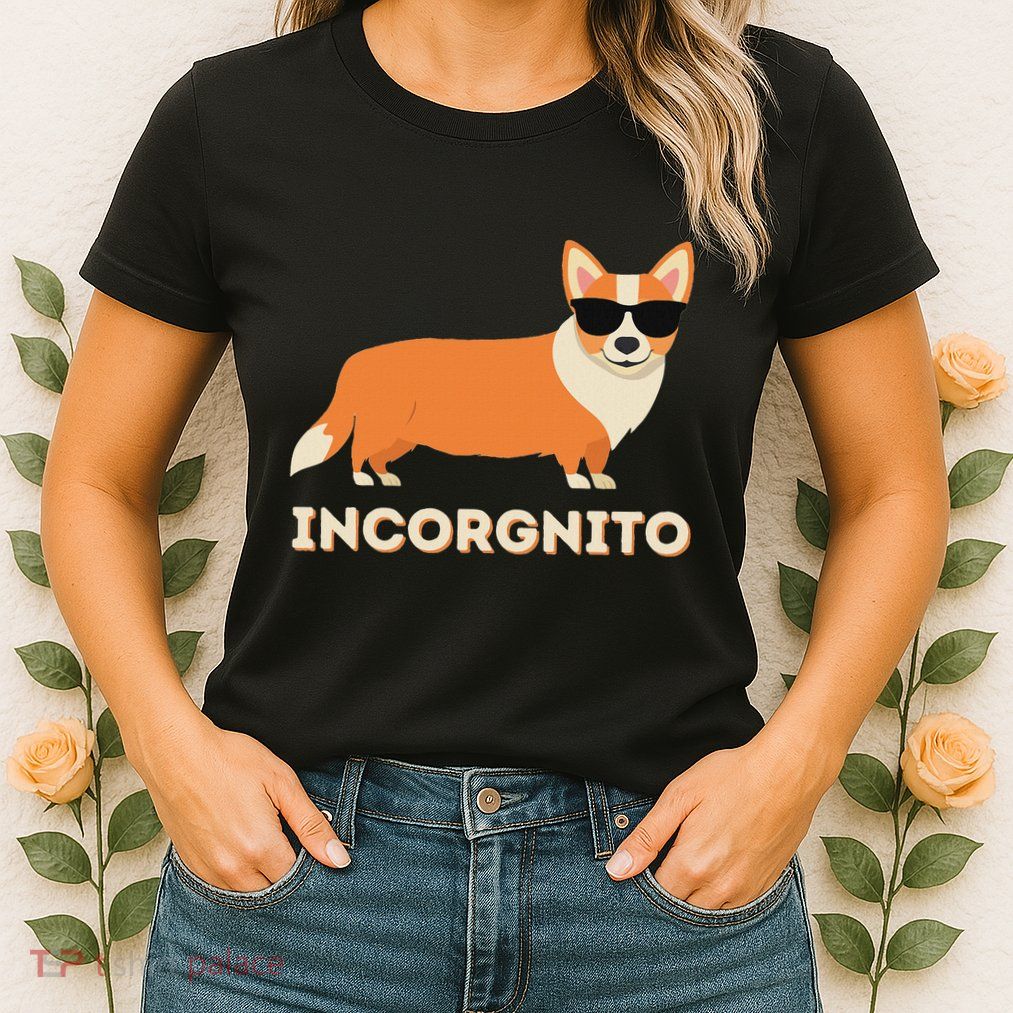 Incorgnito Funny Welsh Corgi Owner Dog Lover Womens T-Shirt