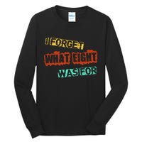 I Forget What Eight Was For Funny Sarcastic Tall Long Sleeve T-Shirt